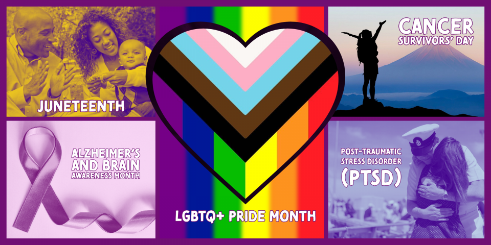 Collage of photos - Black parents with a baby "Juneteenth", purple ribbon for Alzheimer's Awareness, sailor hugging child "PTSD Awareness"; woman silhouette with a mountain in background "Cancer Survivors' Day", rainbow flag with modern LGBTQ+ flag in a heart